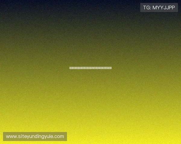 云顶国际官网在线登录入口:快速访问云顶国际官网的最佳途径 云顶国际官网在线登录入口:快速访问云顶国际官网的最佳途径